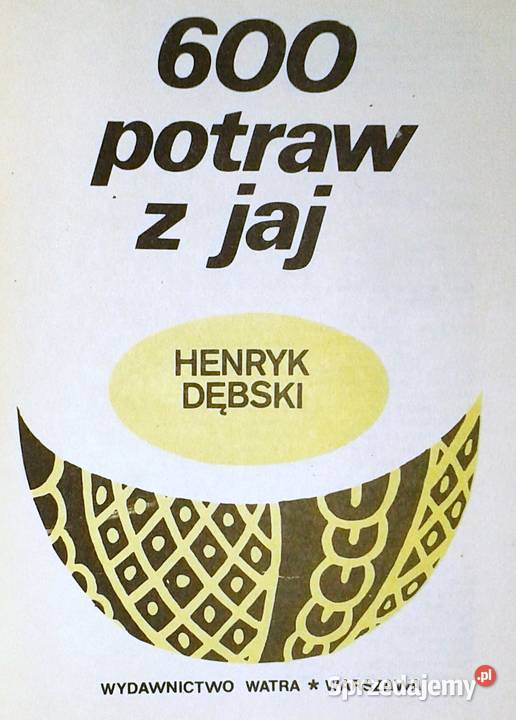 600 potraw z jaj Henryk Dębski