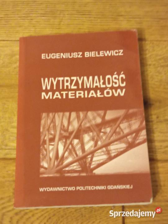 Wytrzymałość Materiałów Eugeniusz Bielewicz Wrocław