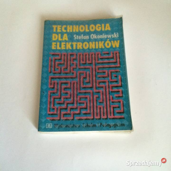 Okoniewski TECHNOLOGIA ELEKTRONIKÓW śląskie Kobielice