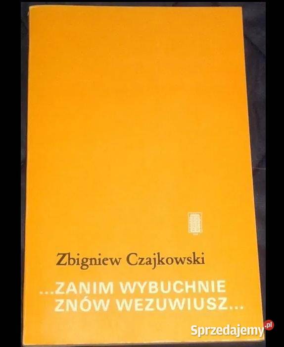 Zanim wybuchnie znów Wezuwiusz Zbigniew Rok wydania 1980 Chełm