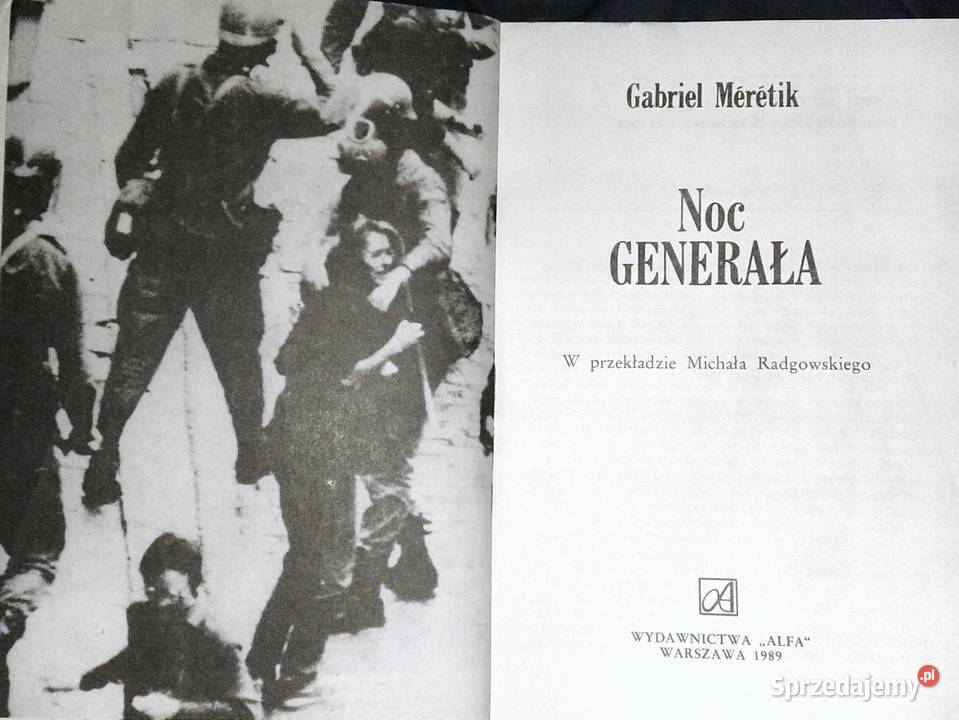 Noc generała Gabriel Meretik 13 grudzień 1981r Chełm