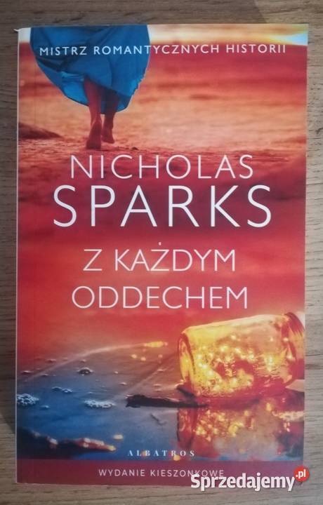 NOWA Z każdym oddechem Nicholas Sparks Głogów