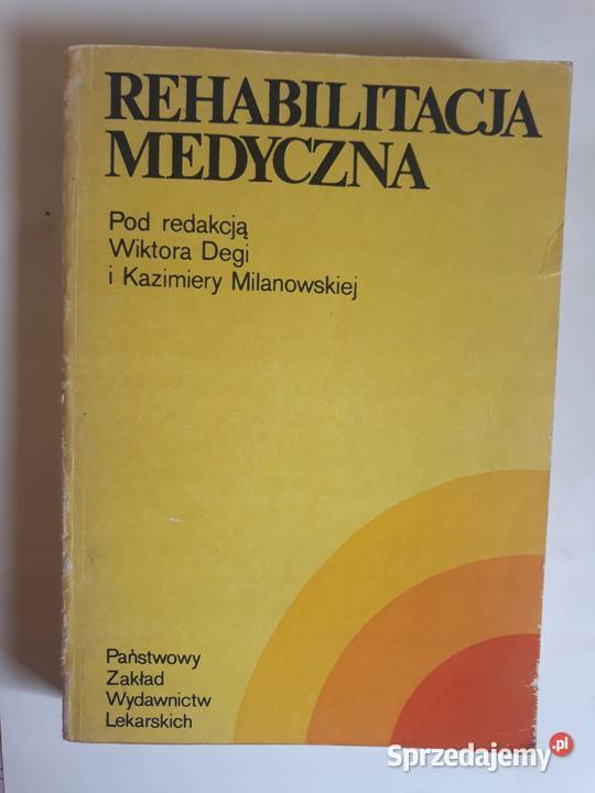 Rehabilitacja medyczna Dega Książki naukowe i popularnonaukowe Książki naukowe i popularnonaukowe Osięciny