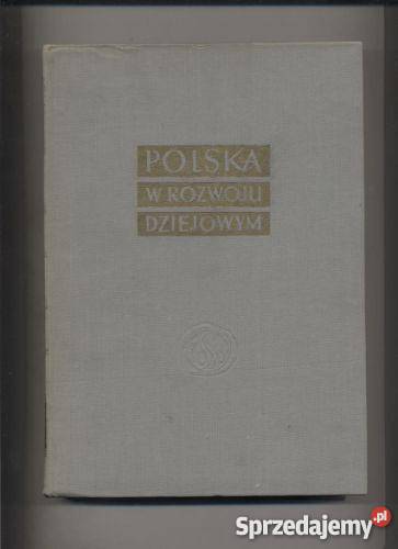 Polska w rozwoju dziejowym Książki i Podręczniki Szczecin