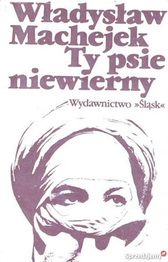Ty psie niewierny Machejek Władysław Białystok sprzedam
