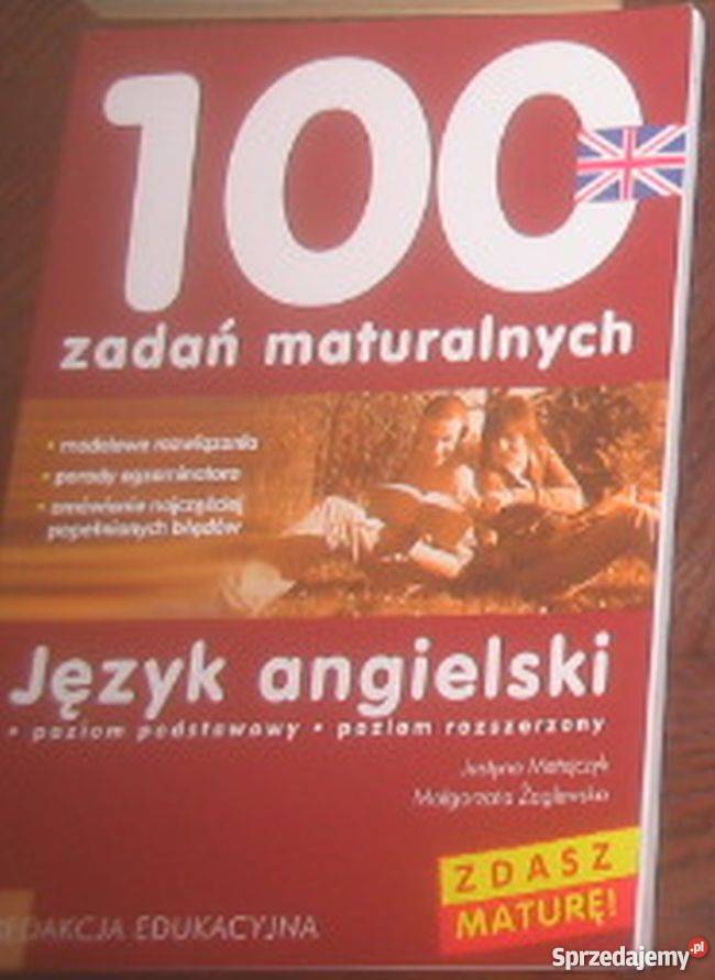 JĘZYK ANGIELSKI 100 ZADAŃ MATURALNYCH angielski Książki do nauki języka obcego warmińsko-mazurskie Elbląg