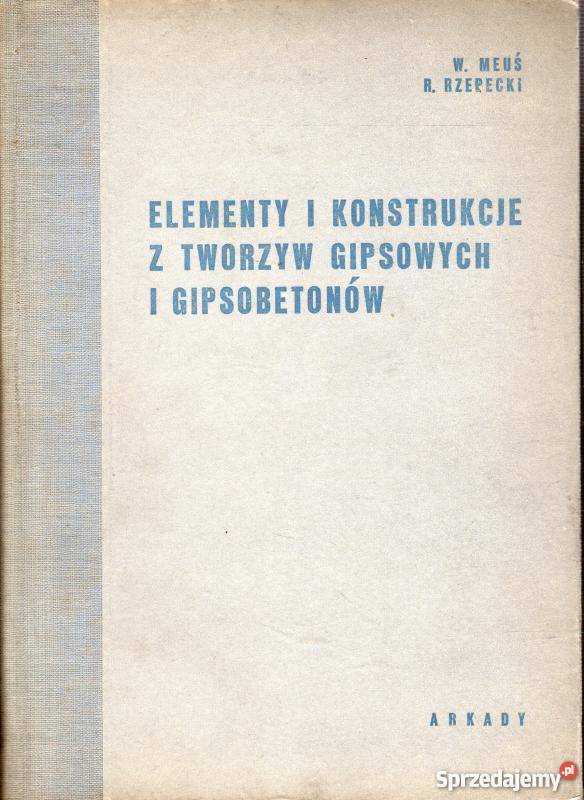 ELEMENTY I KONSTRUKCJE Z TWORZYW GIPSOWYCH I technika, nauki techniczne Radom