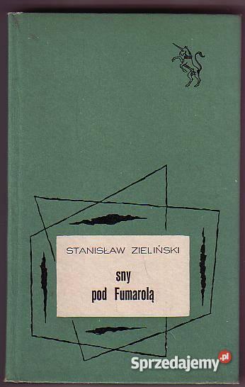 5346 SNY POD FUMAROLĄ STANISŁAW ZIELIŃSKI literatura piękna - proza polska