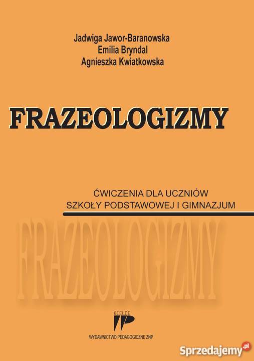 Frazeologizmy Ćwiczenia uczniów szkoły świętokrzyskie