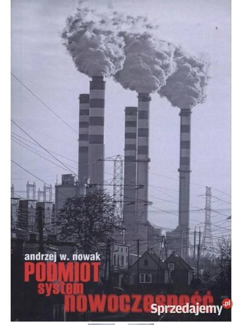 Podmiot system nowoczesność filozofia, historia filozofii Łódź
