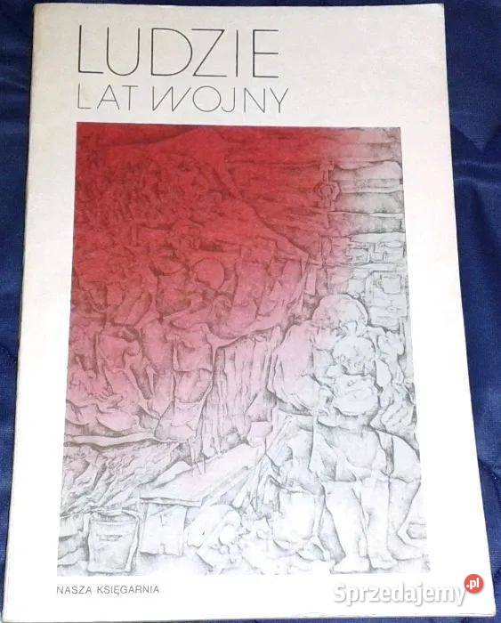 Ludzie lat wojny Praca zbiorowa Jan Himilsbach i