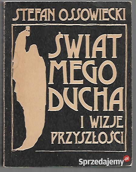 Świat mego ducha i wizje przeszłości S
