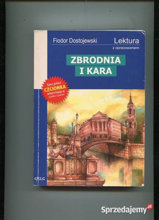 Zbrodnia i kara Lektura z opracowaniem - Dostojewski