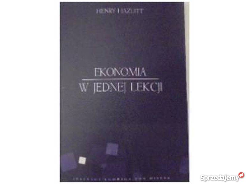 EKONOMIA W JEDNEJ LEKCJI HAZLITT H Bielsko-Biała
