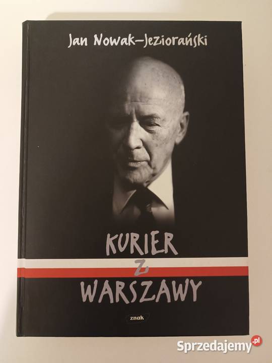 Kurier z Warszawy Jan NowakJeziorański Wyd Znak Pozostałe Bydgoszcz