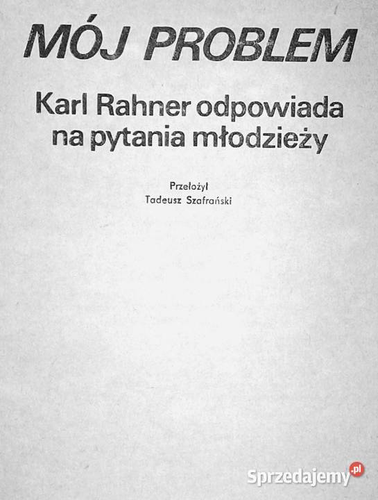 Mój problem Karl Rahner odpowiada na pytania Chełm