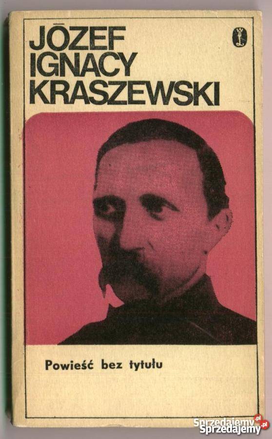 POWIEŚĆ BEZ TYTUŁU TOM I IV KRASZEWSKI IGNACY Warszawa
