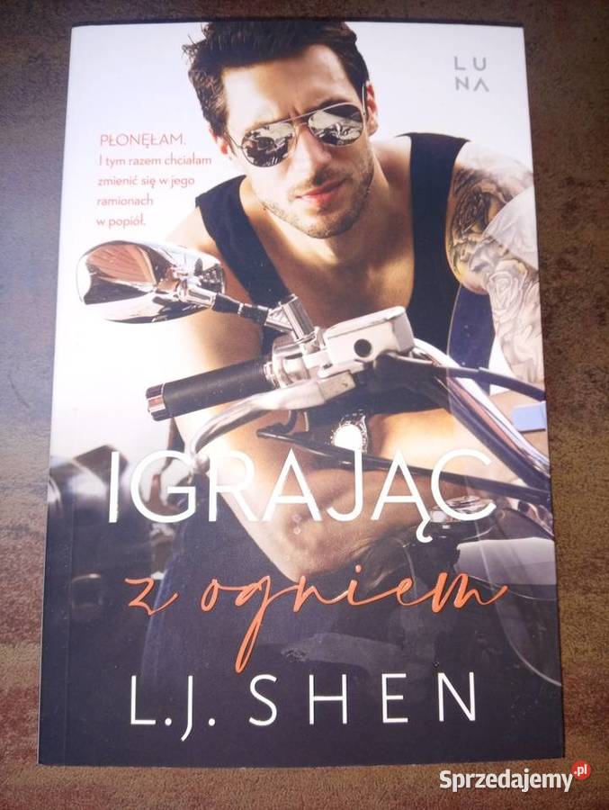 L J Shen Igrając z ogniem warmińsko-mazurskie Giżycko