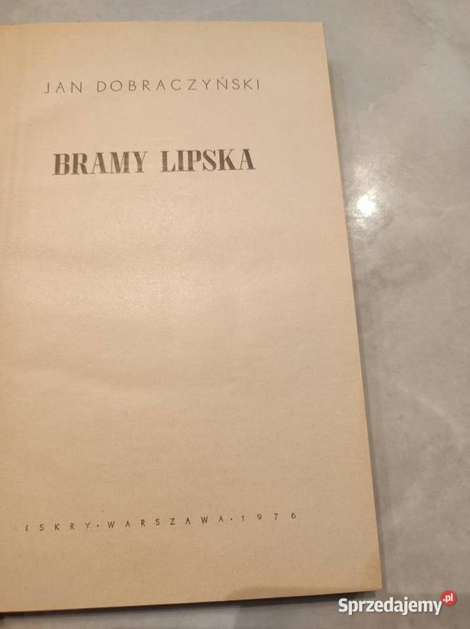 Bramy Lipska Jan Dobraczyński wyd I 1976 r miękka Kielce