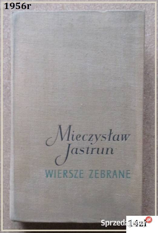 Mieczysław JastrunWiersze zebraneJastrunpoezje