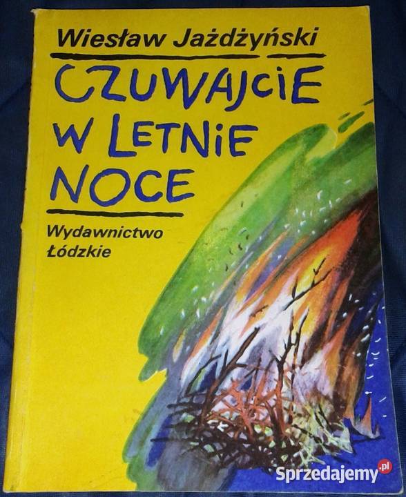 Czuwajcie w letnie noce Wiesław Jażdżyński Chełm