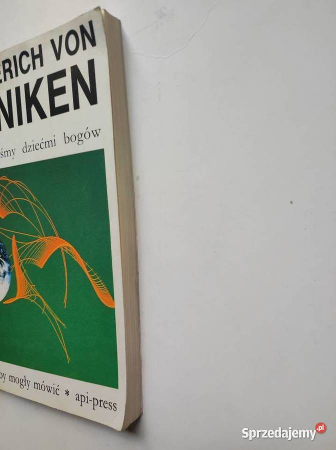 Erich von Dniken Wszyscy jesteśmy dziećmi bogów Rok wydania 1991 Pozostałe Kielce