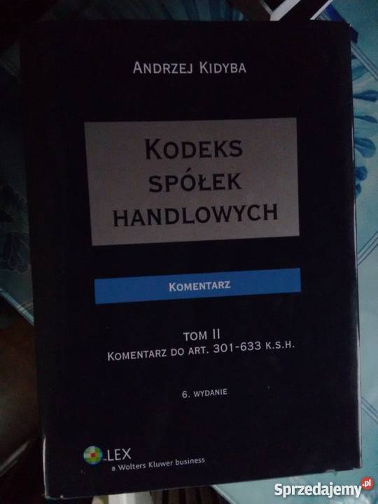 Kodeks spółek handlowych komentarz A Kidyba tom Kraków