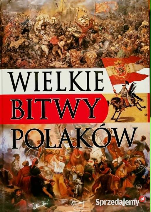 Wielkie bitwy Polaków praca zbiorowa Wrocław sprzedam