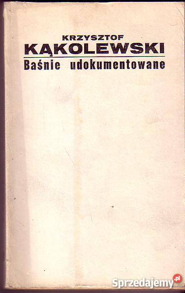 5910 BA ŚNIE UDOKUMENTOWANE KRZYSZTOF KĄKOLEWSKI literatura piękna - proza polska