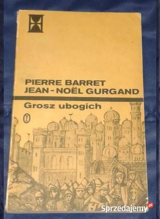 Grosz ubogich Tom 2 Pierre Barret JeanNol Chełm