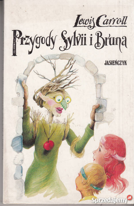 03068 PRZYGODY SYLVII I BRUNA LEWIS CARROLL małopolskie