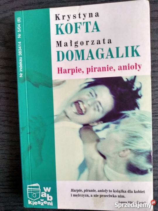 Harpiepiranieanioły Krystyna Kofta Małgorzata Warszawa