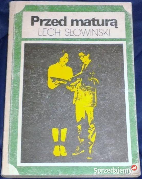 Przed maturą Lech Słowiński Chełm