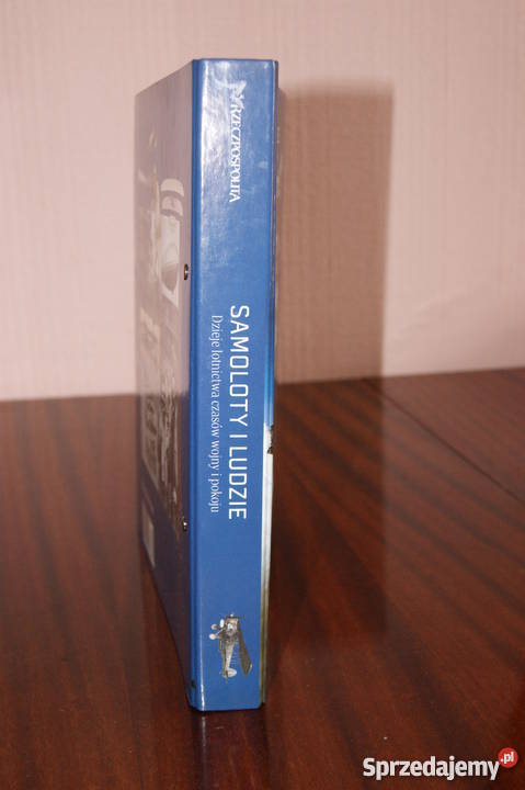 SAMOLOTY I LUDZIE Dzieje lotnictwa czasów wojny Antyki, Sztuka, Kolekcje Parczew