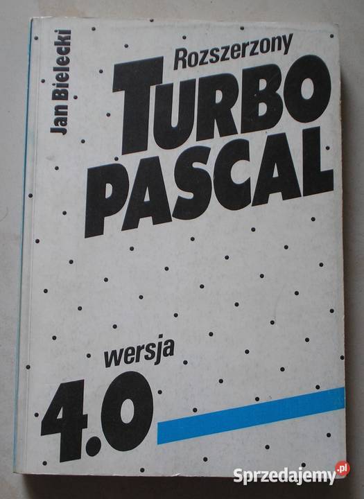 Rozrzerzony Turbo Pascal wersja 40 Jan Bielecki Książki naukowe i popularnonaukowe Kraków