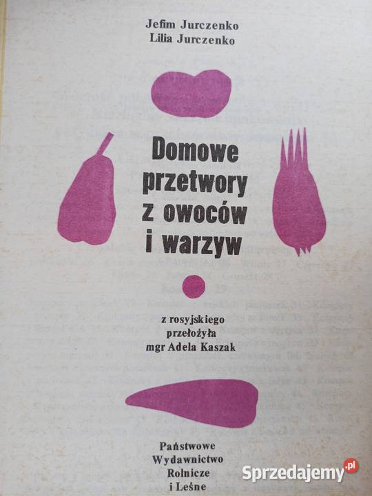 Domowe przetwory z owoców i warzyw naturalne mazowieckie Warszawa