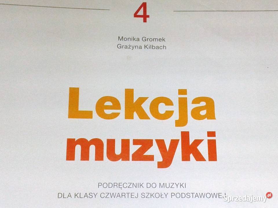 Lekcja muzyki kl 4 Monika Gromek Grażyna Kilbach Rok wydania 2018