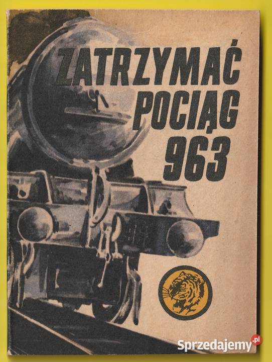 ŻÓŁTY TYGRYS ZATRZYMAĆ POCIĄG 963 1971 Łódź