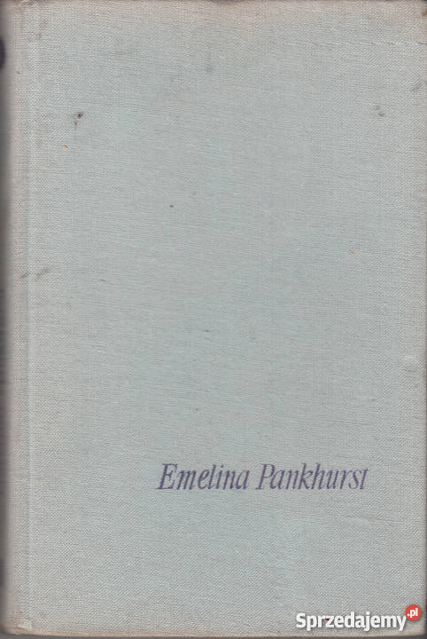 01702 BUNT DŁUGICH SPÓDNIC EMELINA PANKHURST biografie, wspomnienia Czyrna