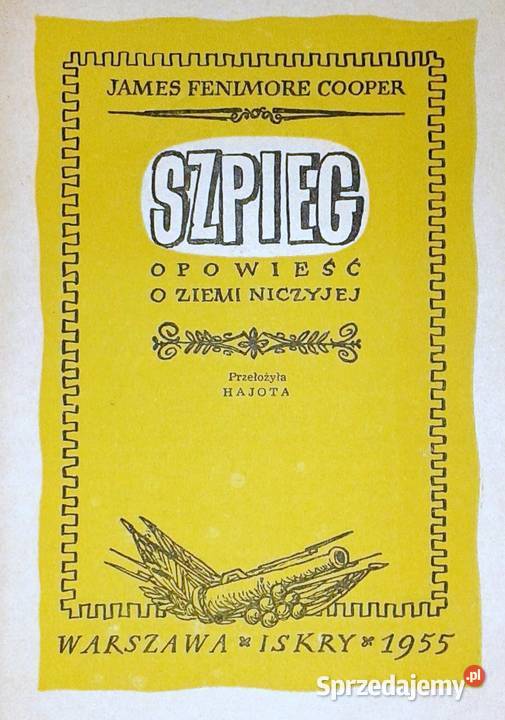Szpieg Opowieść o ziemi niczyjej James Fenimore Rok wydania 1955 lubelskie Chełm sprzedam