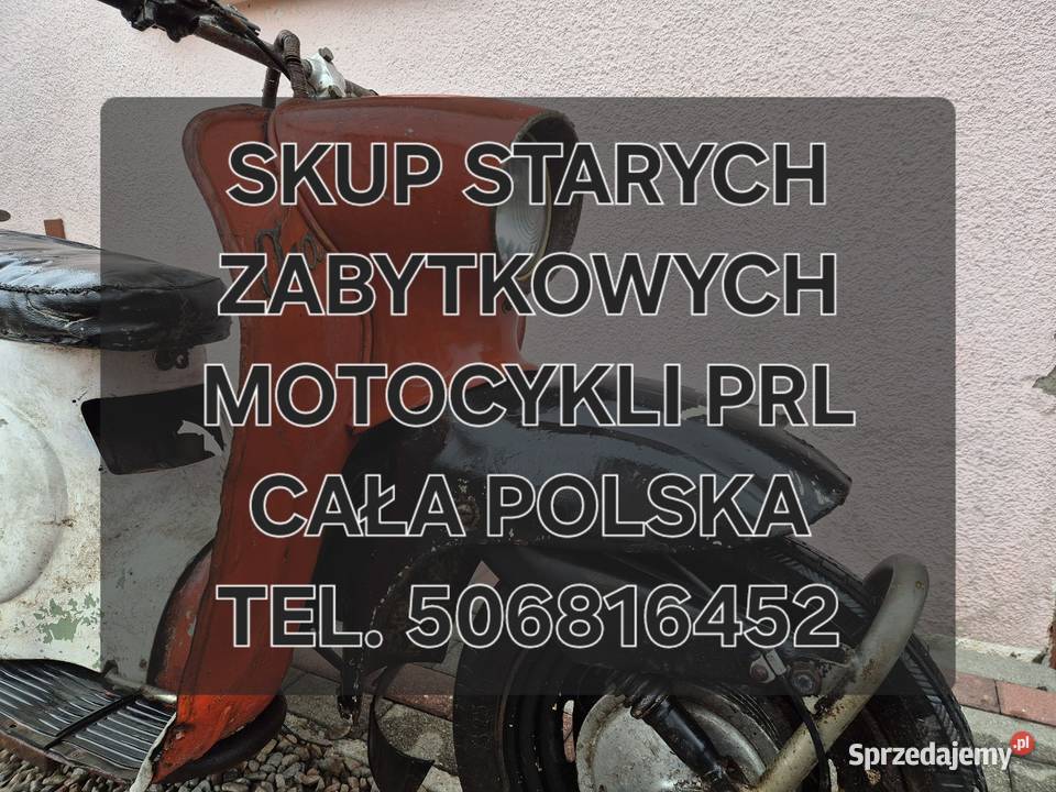 SKUP ZABYTKÓW MOTOCYKLI Z CZASÓW PRL MOTOROWERÓW Skup pojazdów Leżajsk