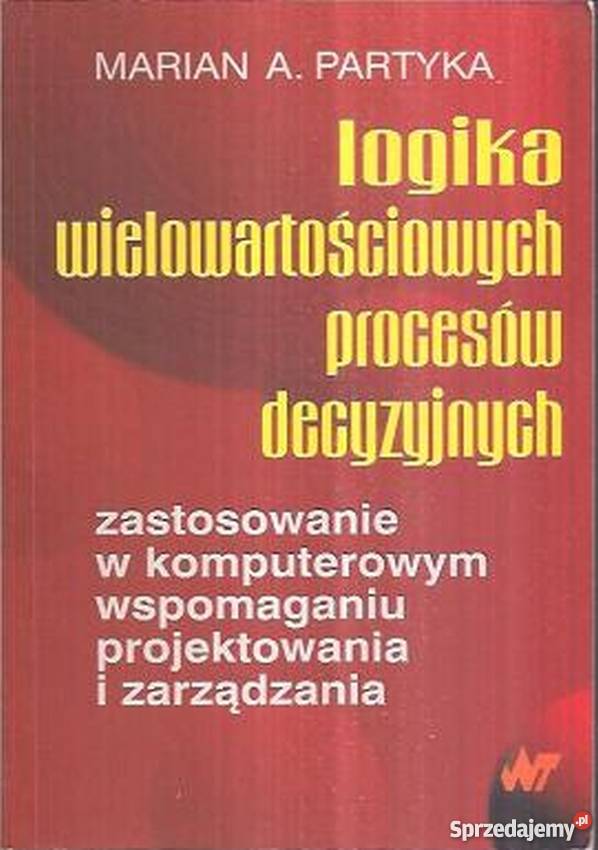 LOGIKA WIELOWARTOŚCIOWYCH PROCESÓW DECYZYJNYCH mazowieckie Radom