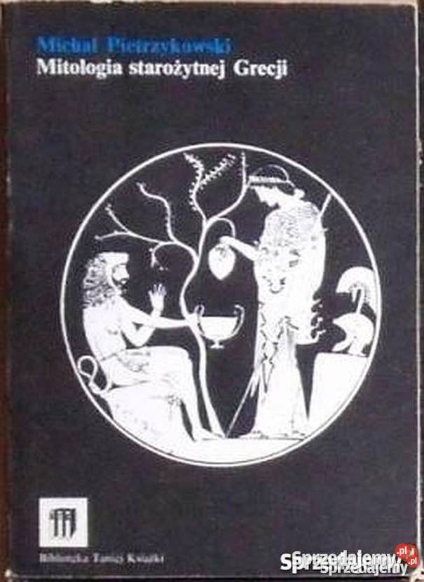 MITOLOGIA STAROŻYTNEJ GRECJI PIETRZYKOWSKI Sandomierz