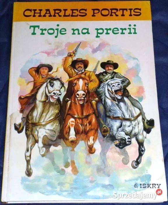 Troje na prerii Charles Portis Książki i Podręczniki Chełm