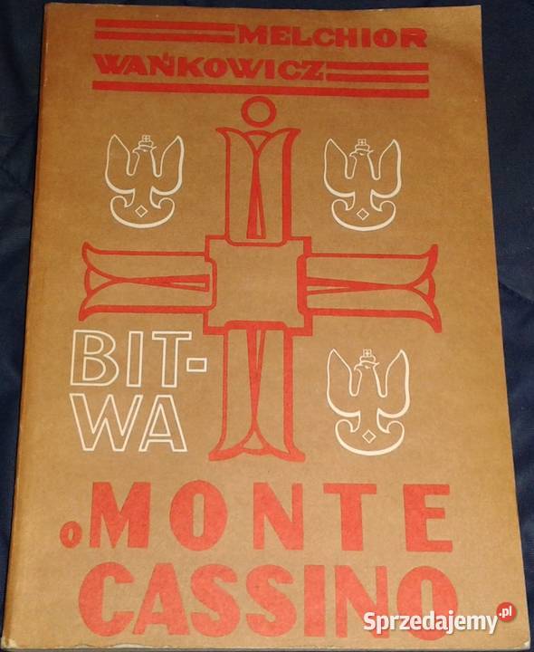 Bitwa o Monte Cassino Tom 3 Melchior Wańkowicz Chełm