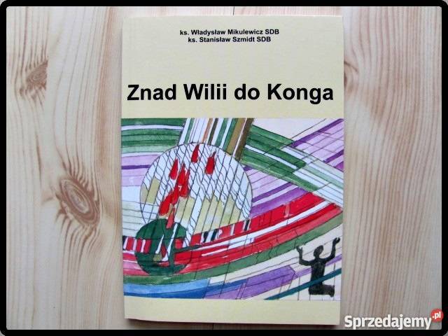 Znad Wilii do Konga ks Szmidt Mikulewicz Płock