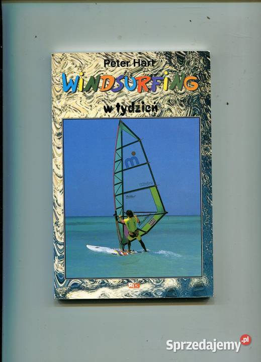 Windsurfing w tydzień Peter Hart Kultura i Rozrywka zachodniopomorskie Szczecin