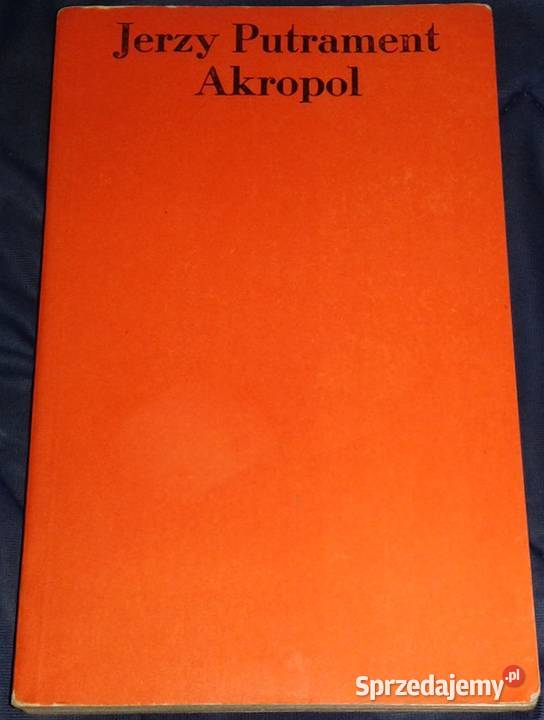 Akropol Jerzy Putrament Chełm