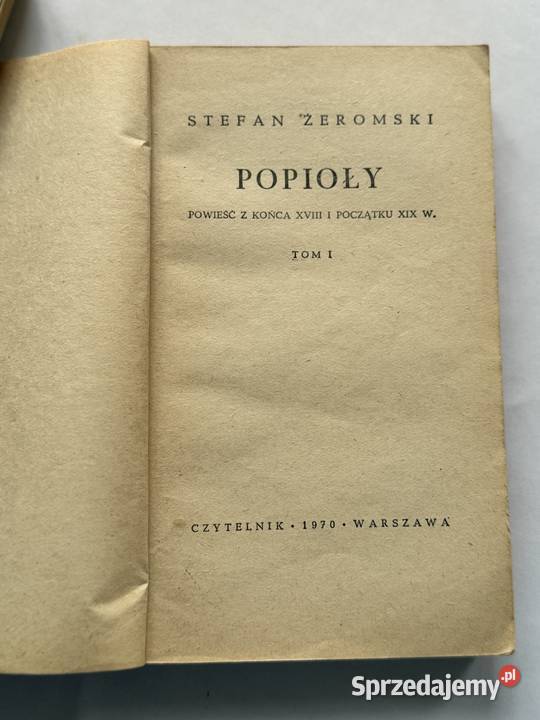 Popiolypowiesc S Zeromskiego w 3 tomachksiazka Rok wydania 1970 lubelskie Lublin sprzedam