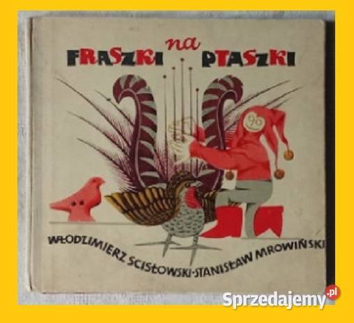 Fraszki na ptaszki Scisłowski il Mrowiński bajki Łódź